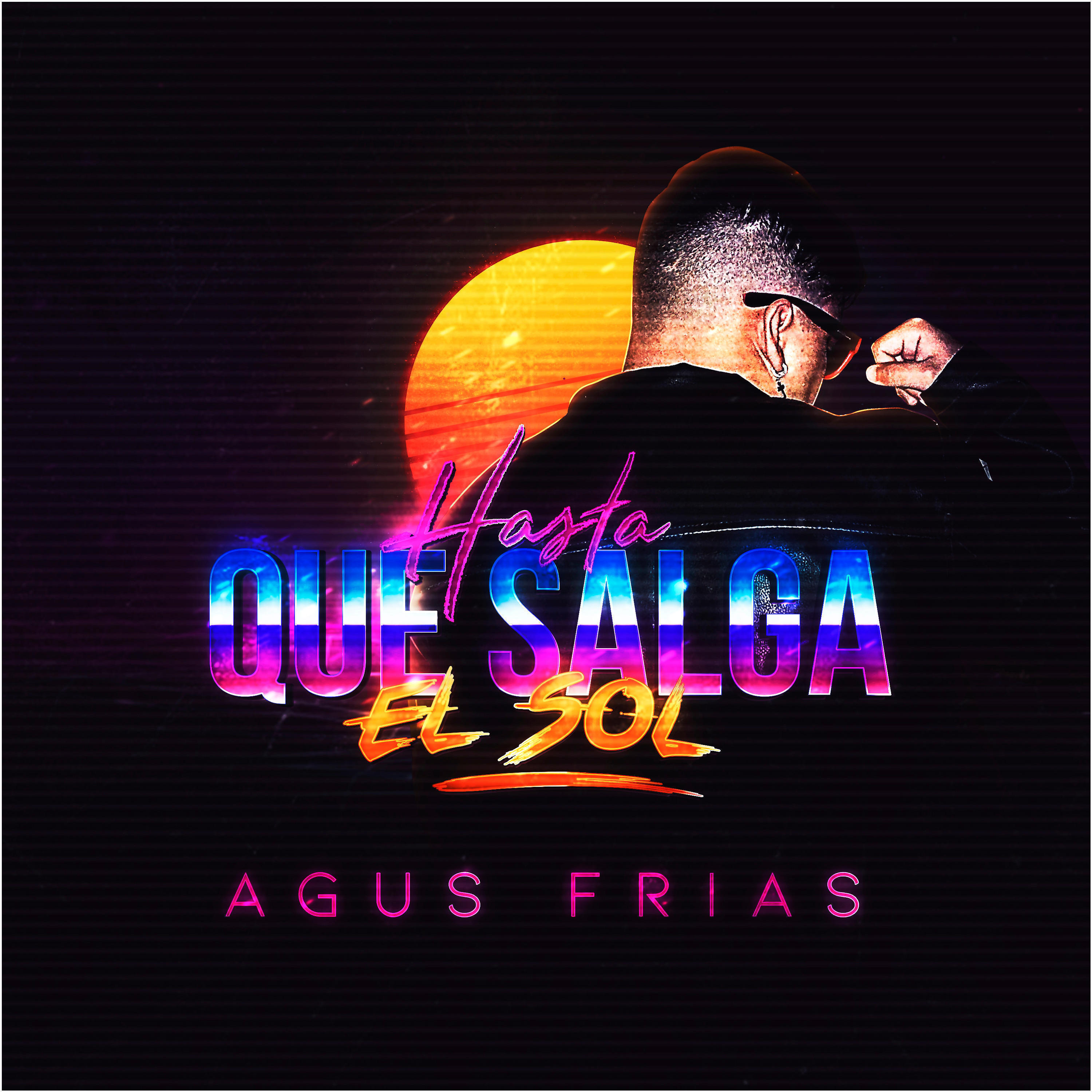Agus Frias - Hasta Que Salga El Sol