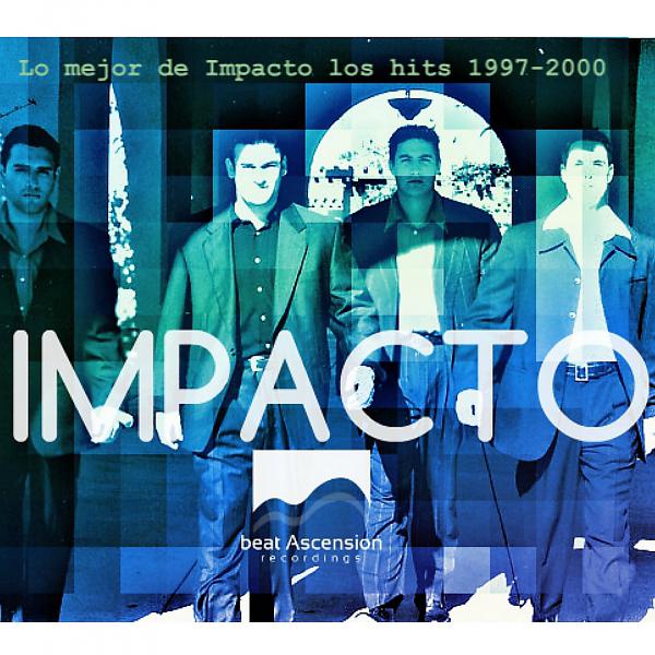 Постер альбома Lo mejor de Impacto los hits 1997-2000