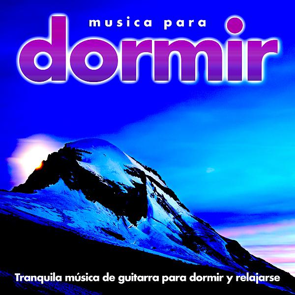 Постер альбома Musica para dormir: Tranquila música de guitarra para dormir y relajarse