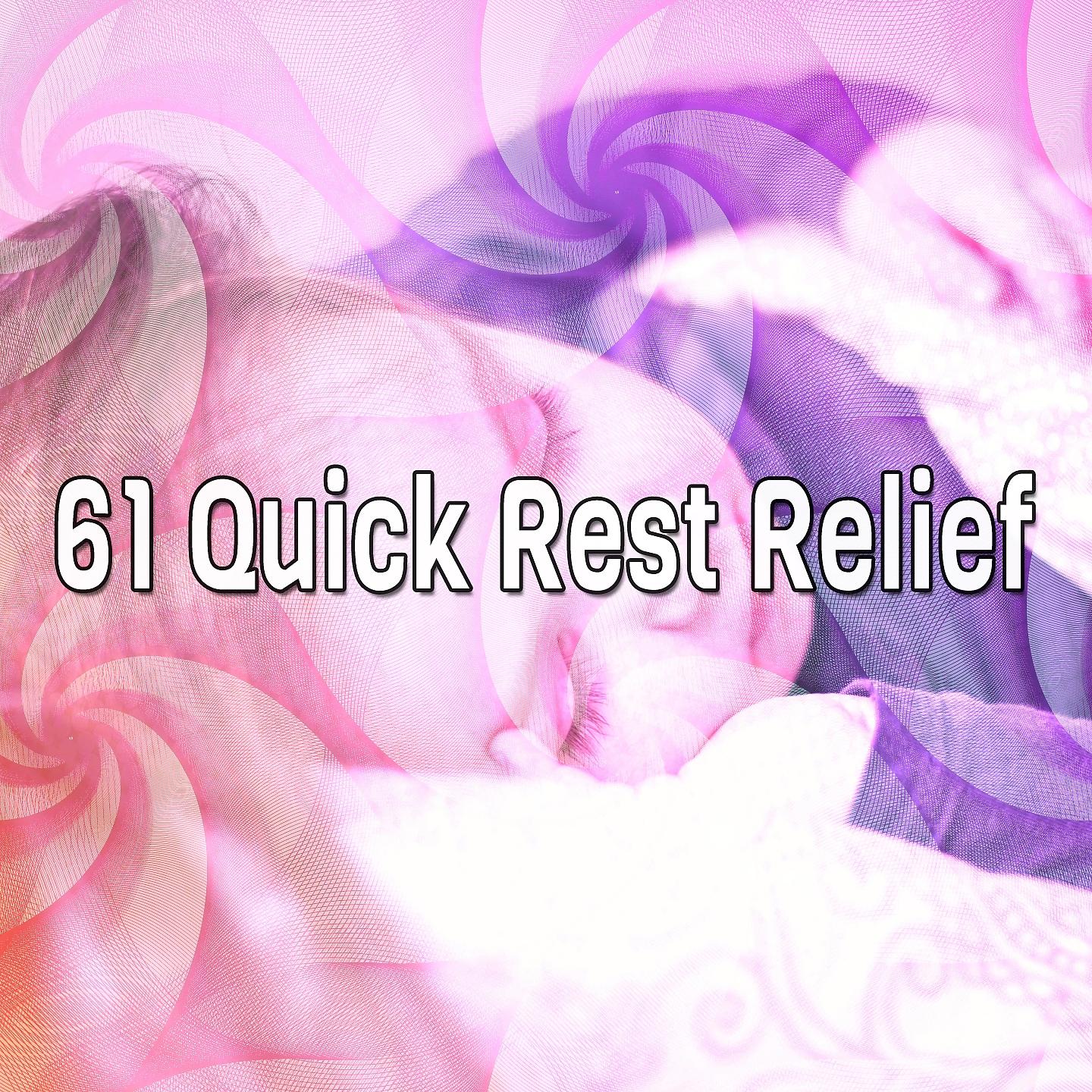 Постер альбома 61 Quick Rest Relief