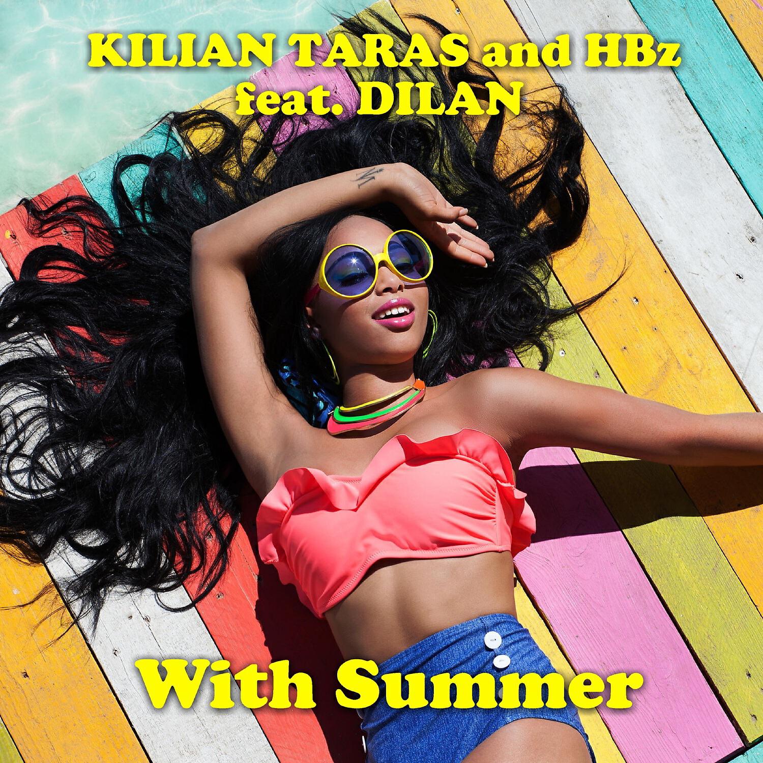KILIAN TARAS & HBz - With Summer feat. DILAN