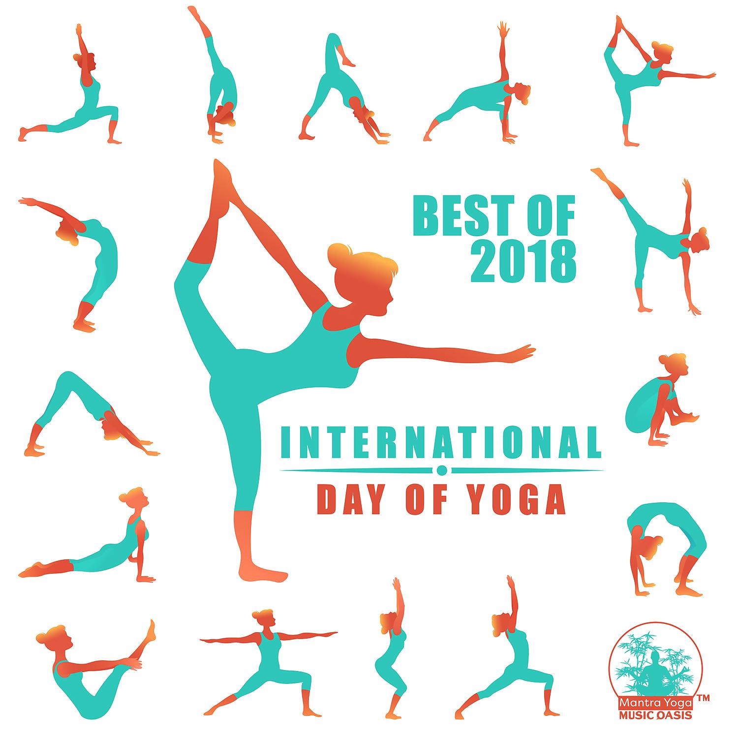 Постер альбома Best of 2018 International Day of Yoga: New Age Background for Yoga Classes (Mental and Spiritual Practice)