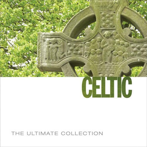 Постер альбома The Ultimate Collection: Celtic