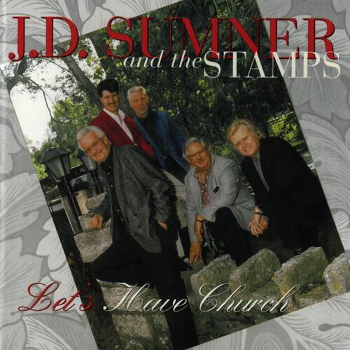 J.D. Sumner - Lord, I'm Ready Now To Go (Let's Have Church Album Version)