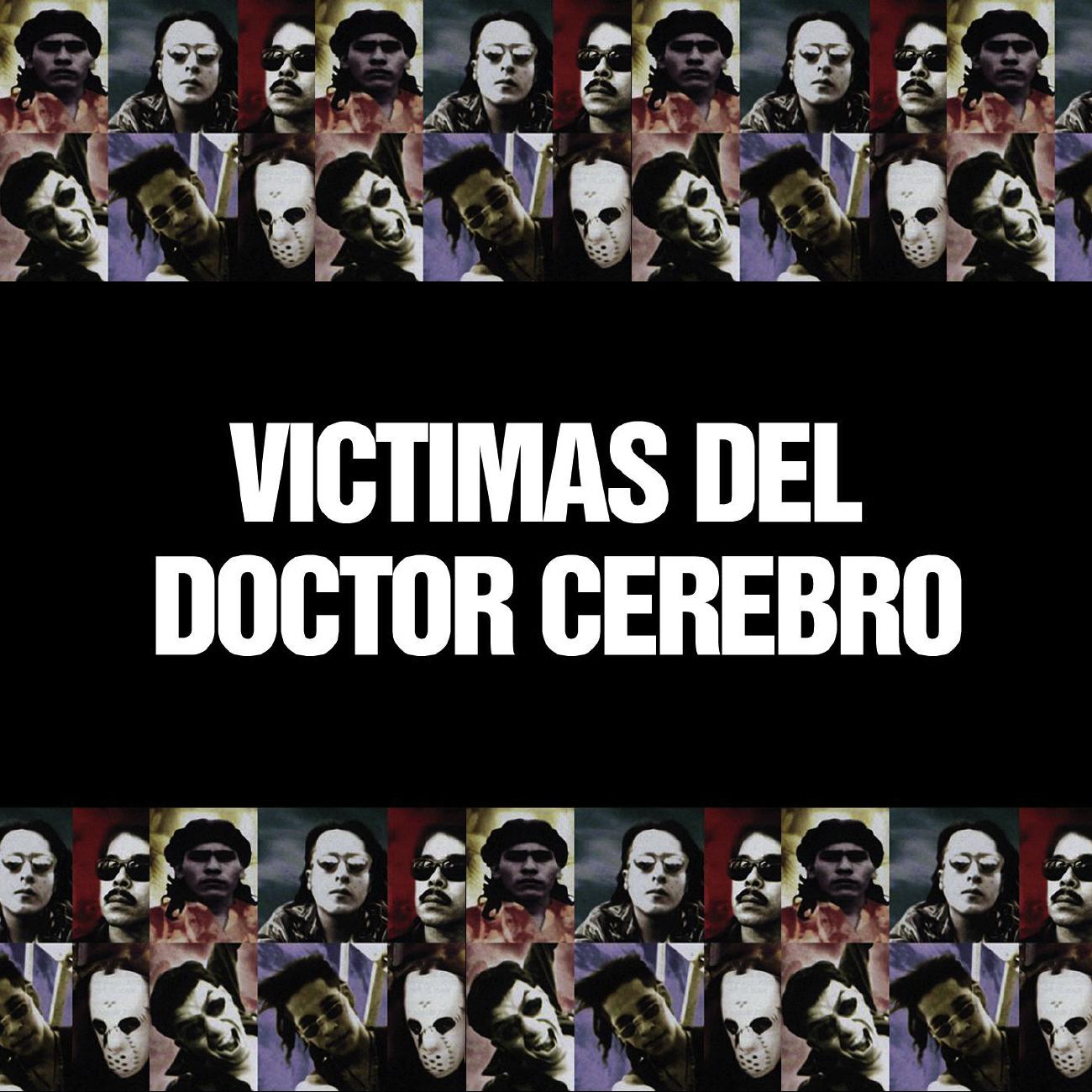 Постер альбома Victimas Del Doctor Cerebro
