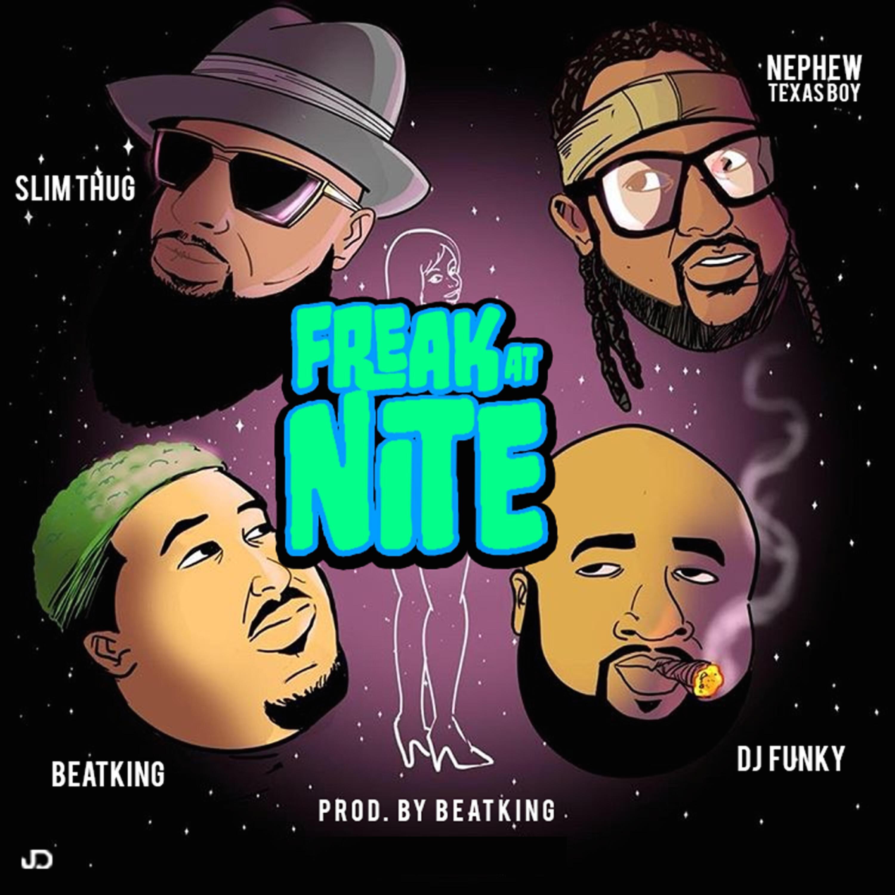 DJ Funky - Freak at Nite (feat. Beatking, Slim Thug & Nephew Texas Boy)