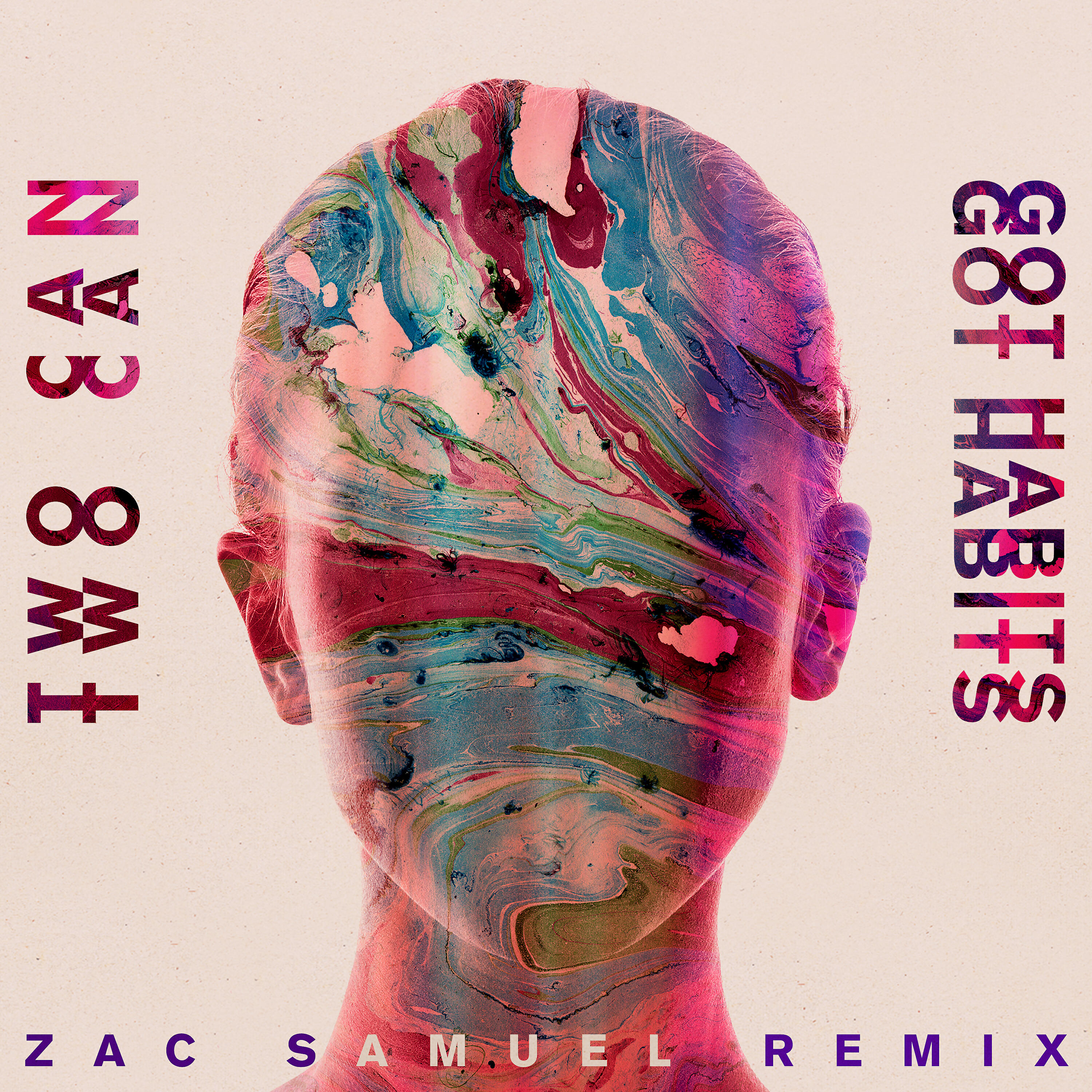 Two Can - Got Habits (Zac Samuel Remix)