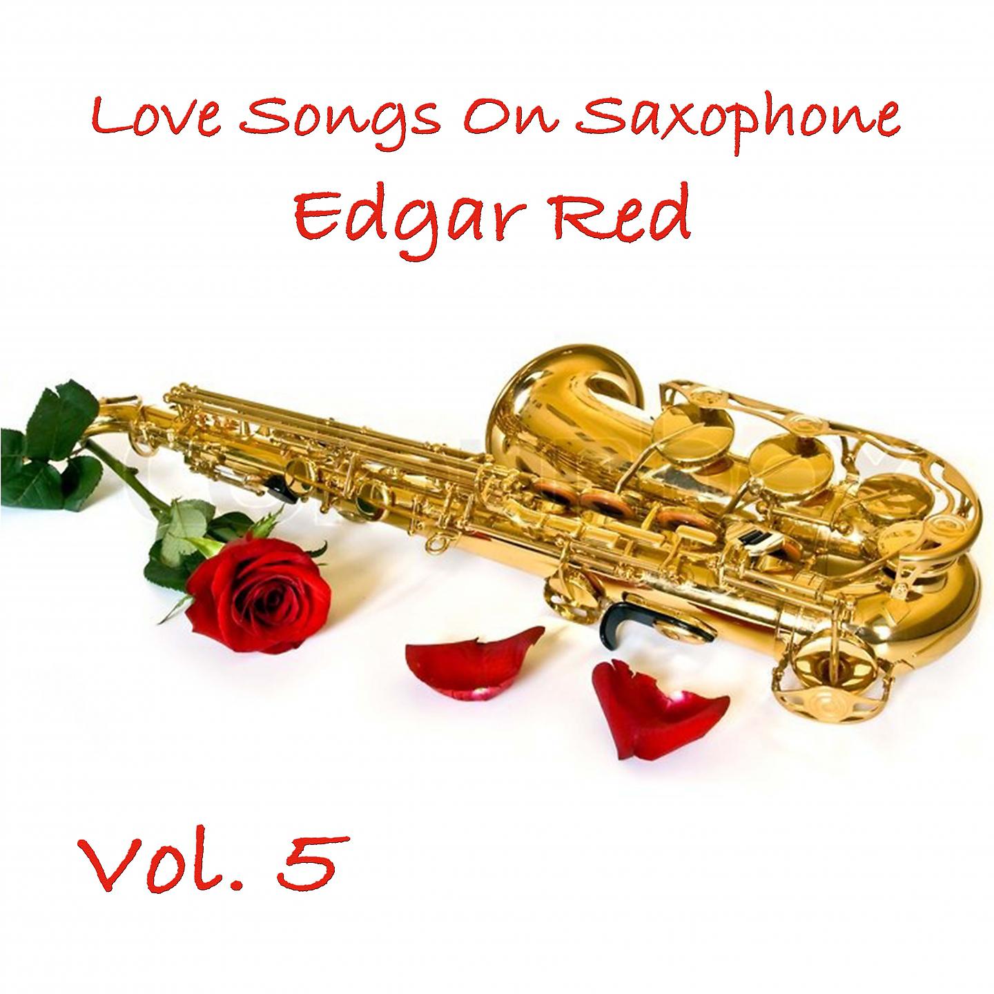 Постер альбома Love Songs on Saxophone, Vol. 5