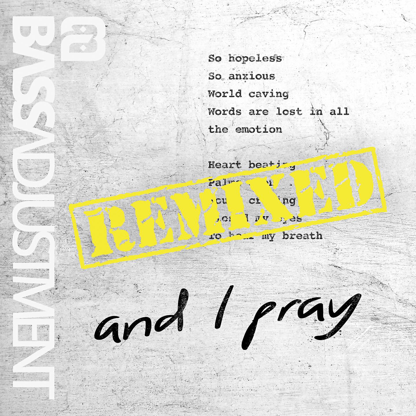 Bass Adjustment - And I Pray (Blakk Habit Remix)