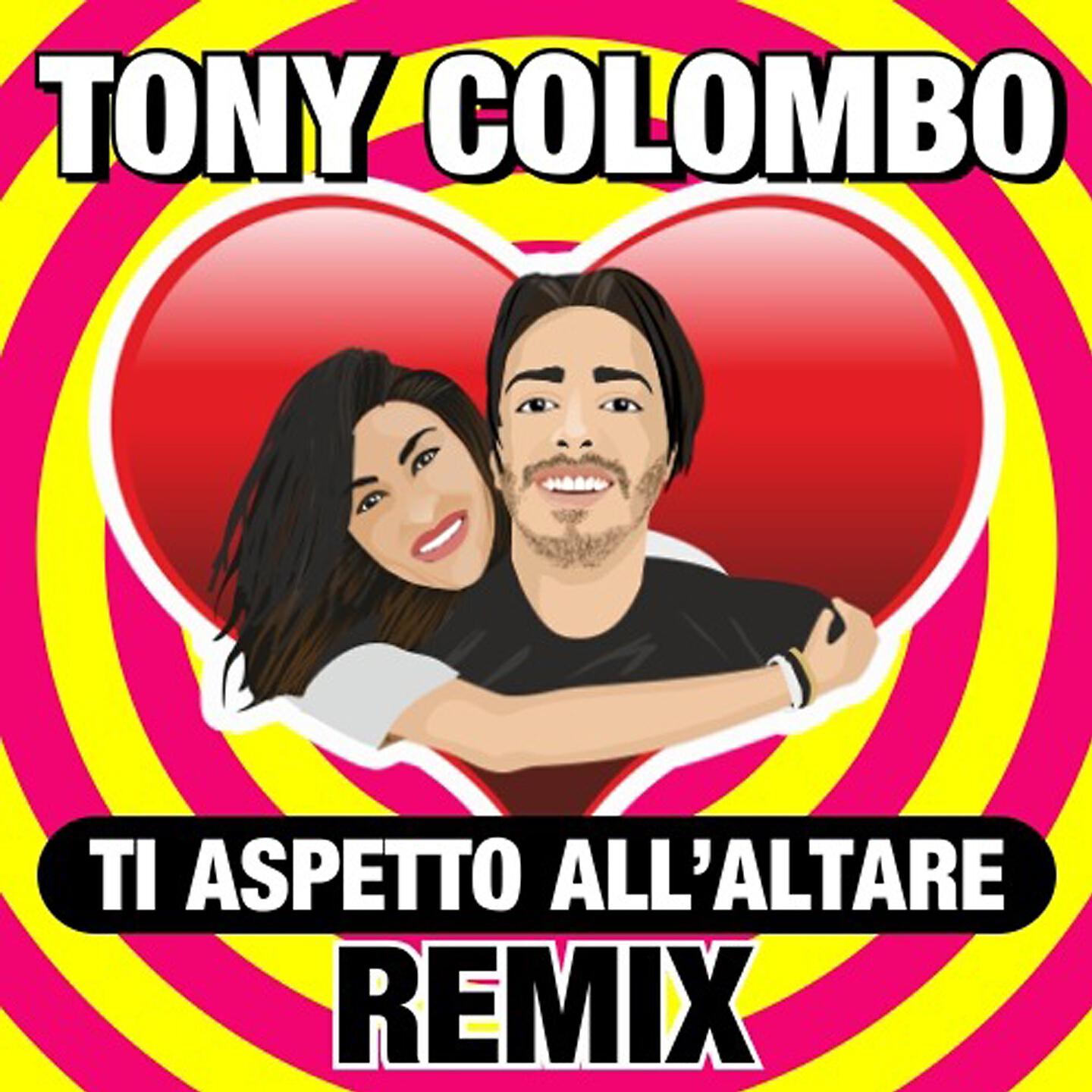 Tony Colombo - Ti aspetto all'altare