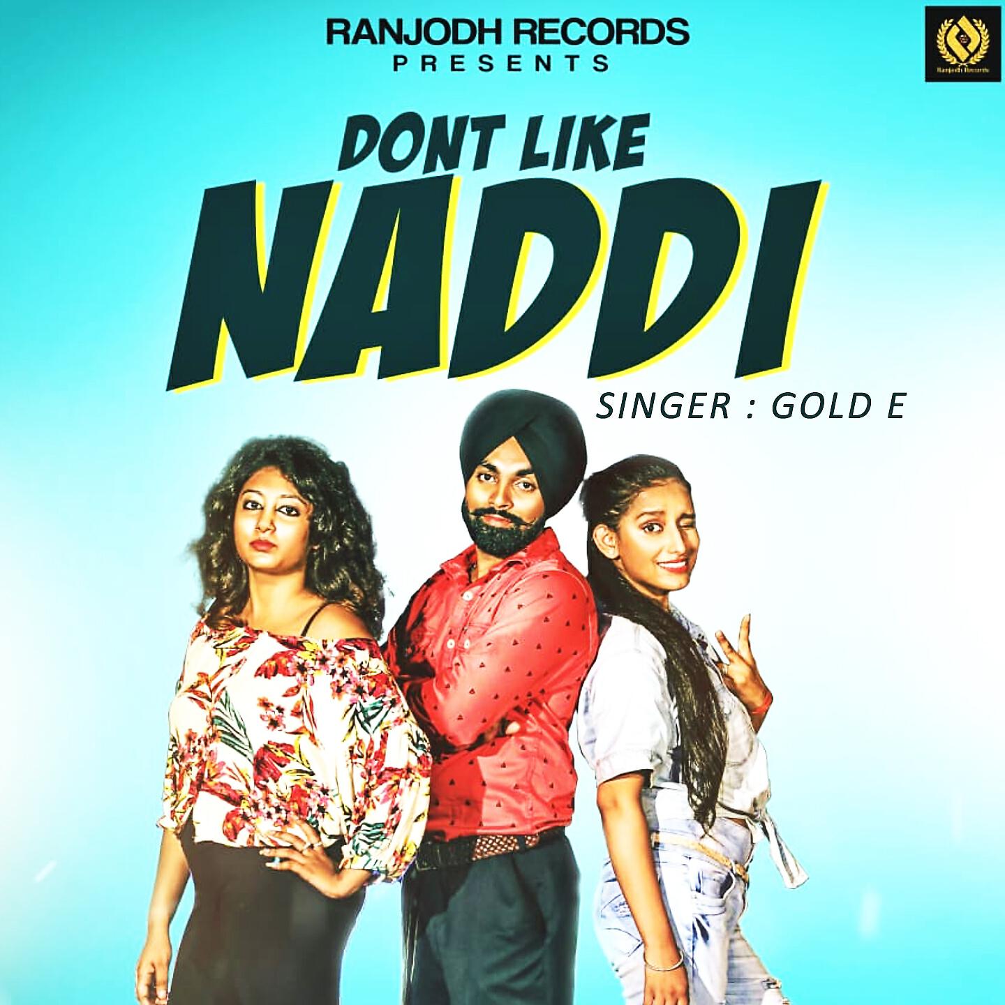 Gold E - Dont Like Naddi