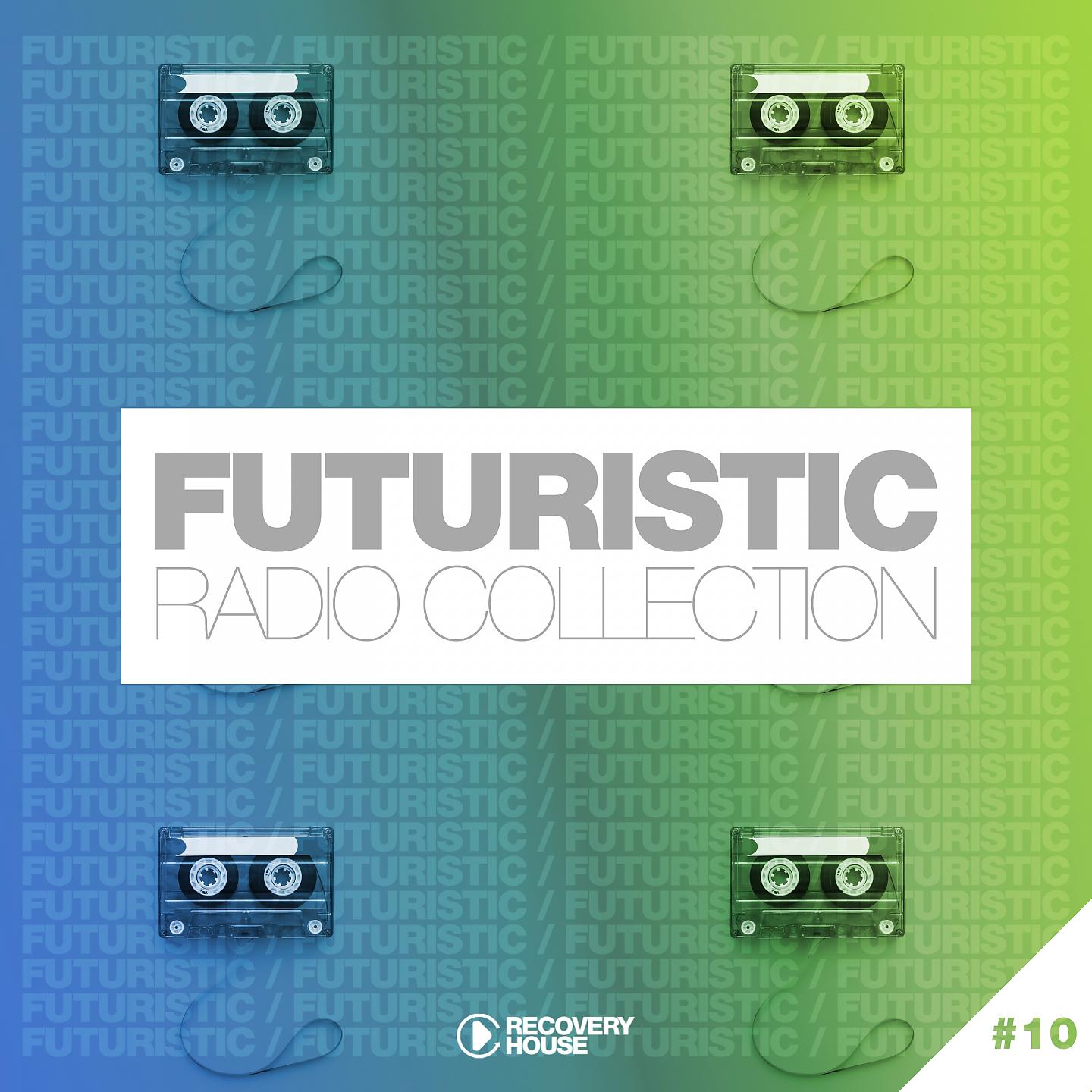 Постер альбома Futuristic Radio Collection #10