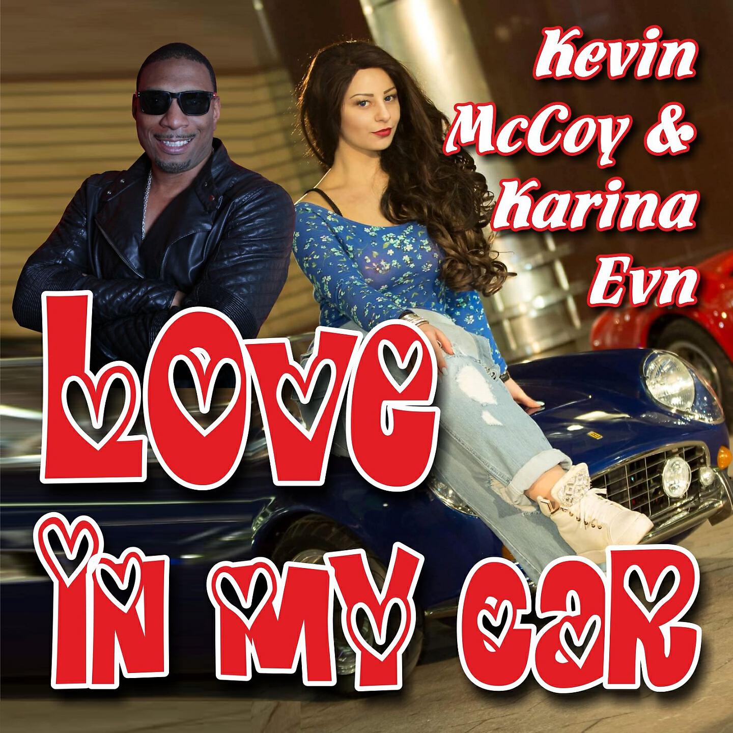 Karina Evn - Love in My Car