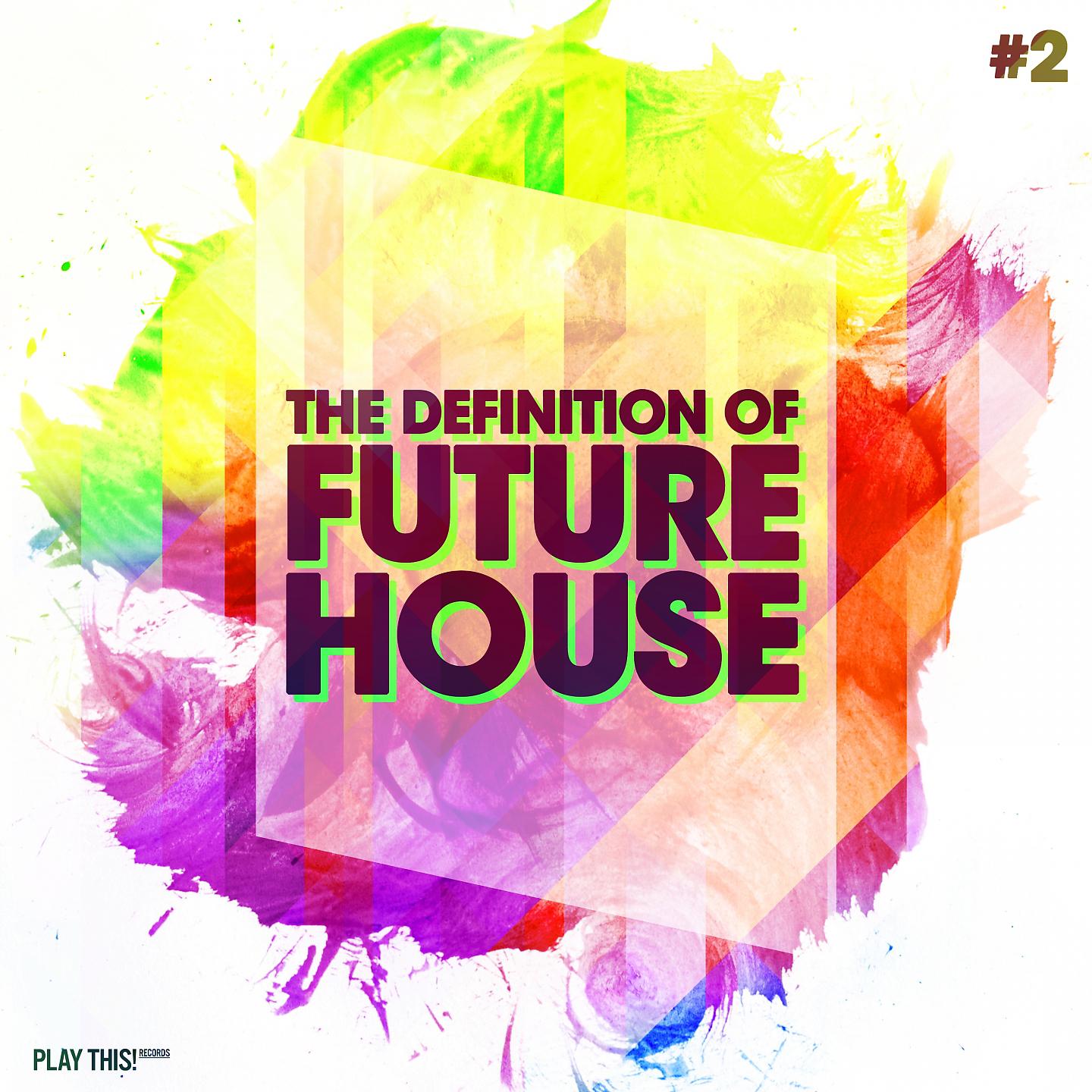 Постер альбома The Definition Of Future House, Vol. 2