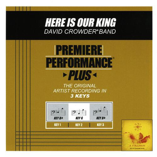 David Crowder Band - Here Is Our King (Performance Track In Key Of G)