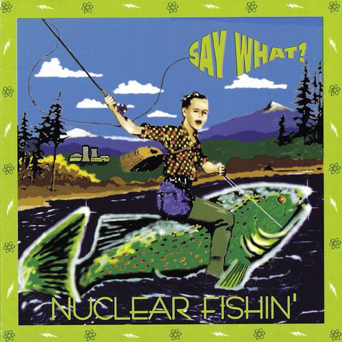 Постер альбома Nuclear Fishin'