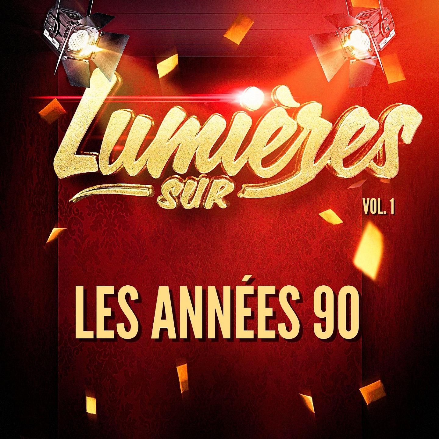 Постер альбома Lumières Sur Les Années 90, Vol. 1