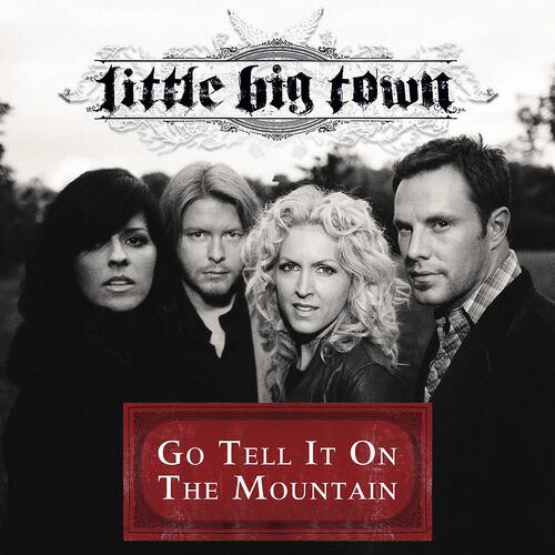 Little Big Town - Go Tell It On The Mountain