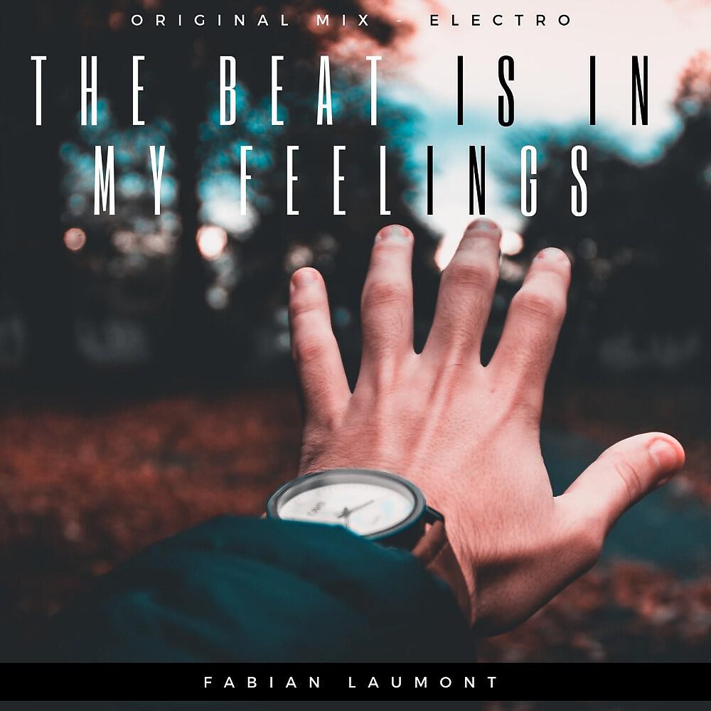 Fabian Laumont - The Beat Is in My Feelings (Electro Mix 133bpm)