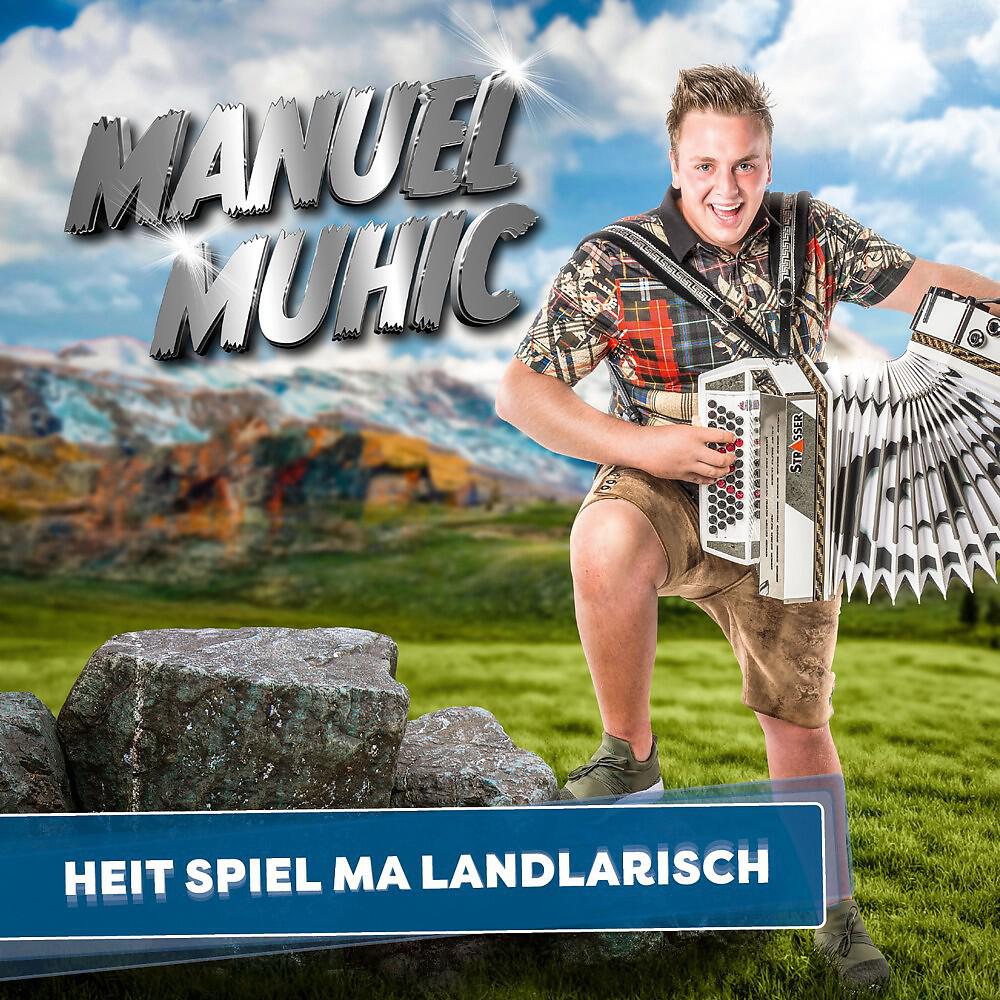 Manuel Muhic - Hey Diandl spürst es so wie i