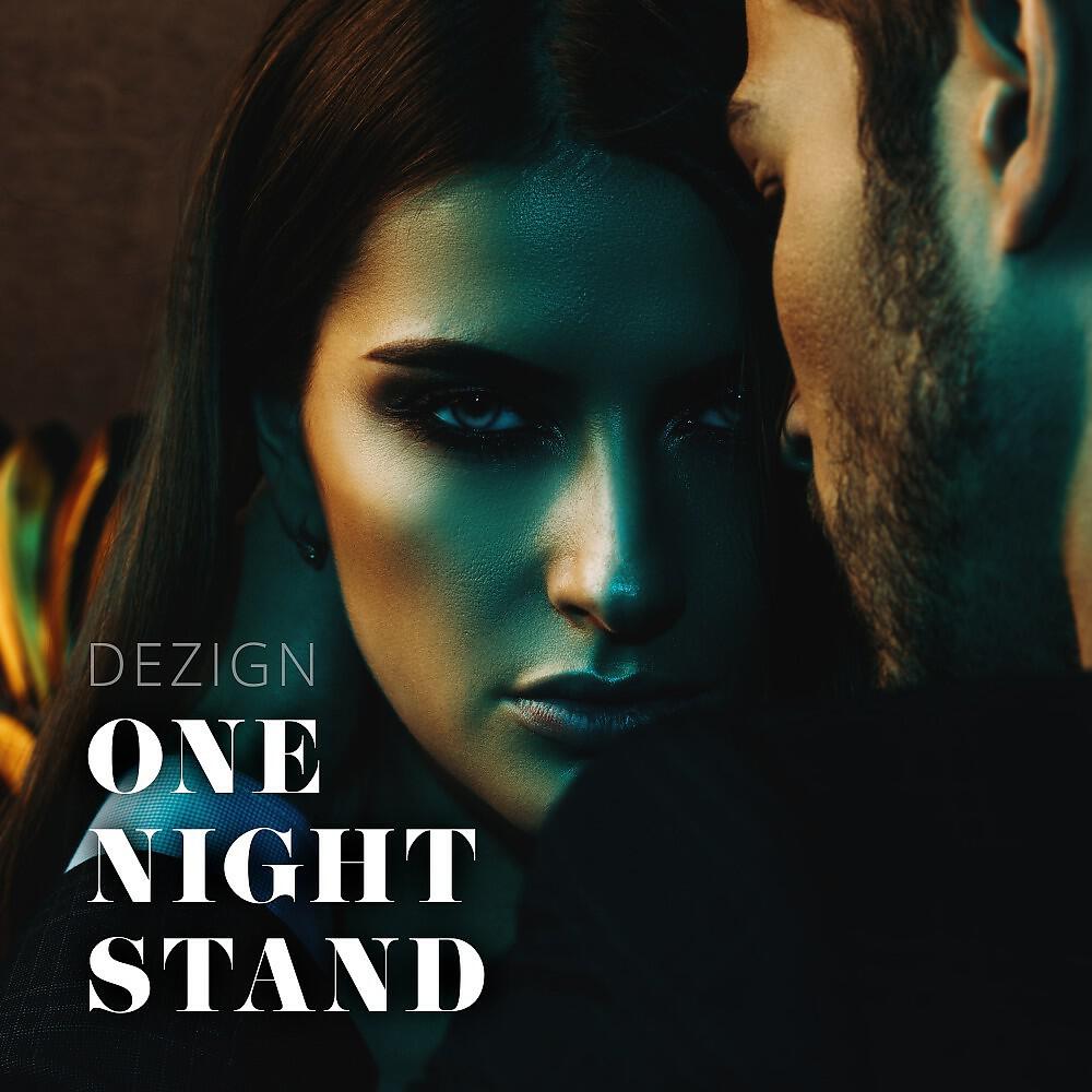 DEZIGN - One Night Stand
