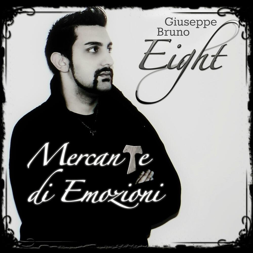 Giuseppe Bruno Eight - La vita e' strana