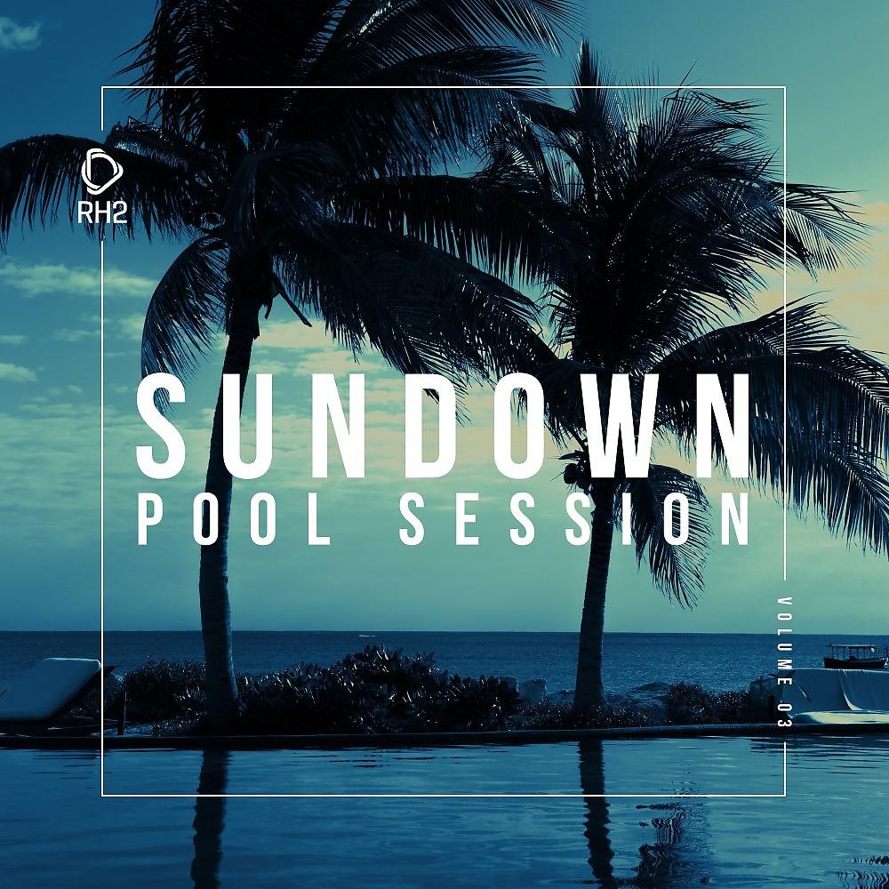 Постер альбома Sundown Pool Session, Vol. 3
