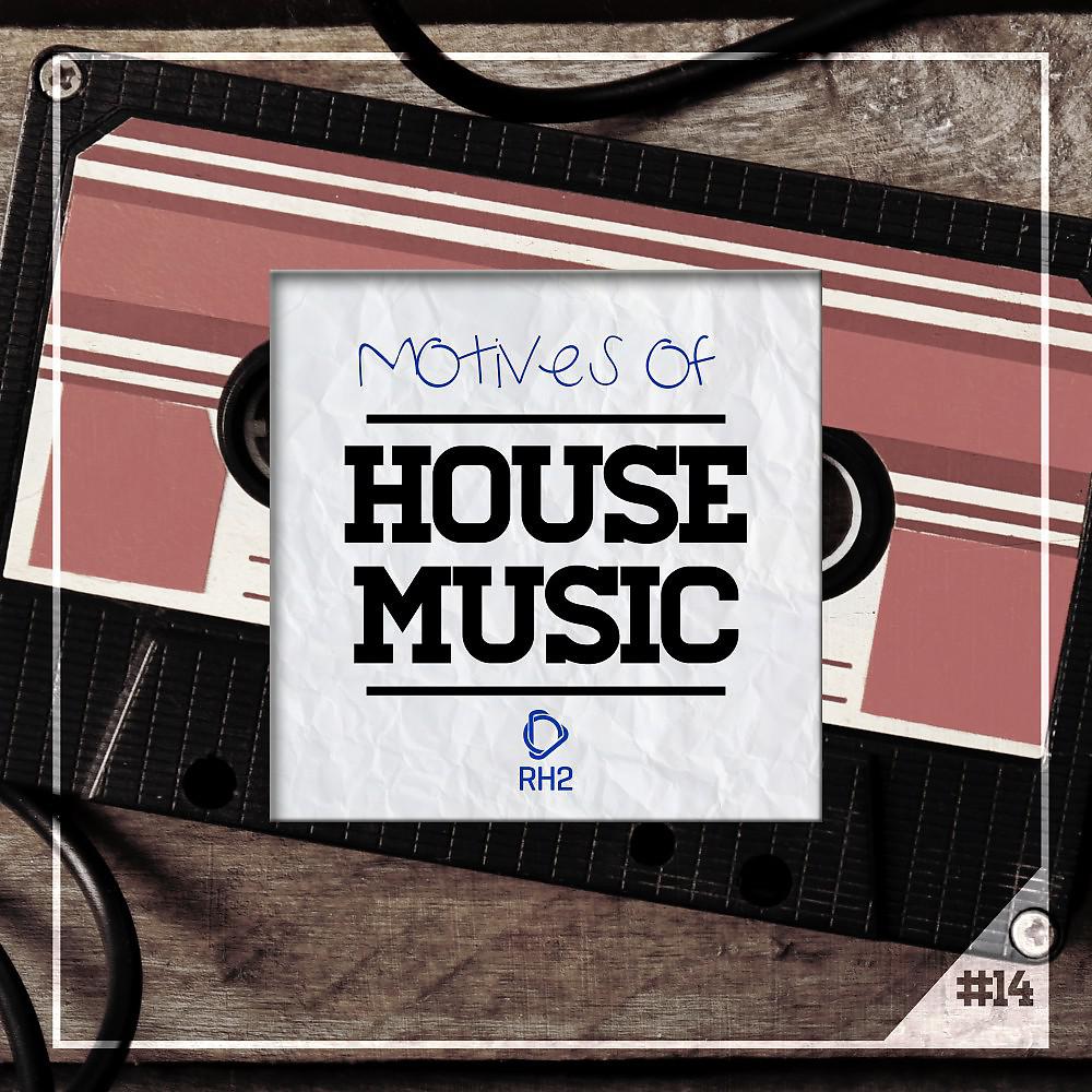 Постер альбома Motives of House Music, Vol. 14