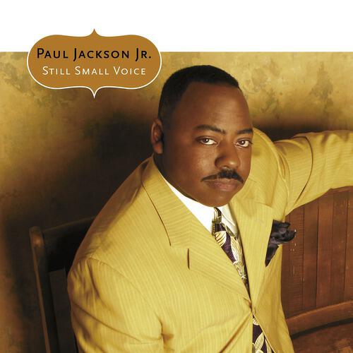 Paul Jackson JR. - Still Small Voice