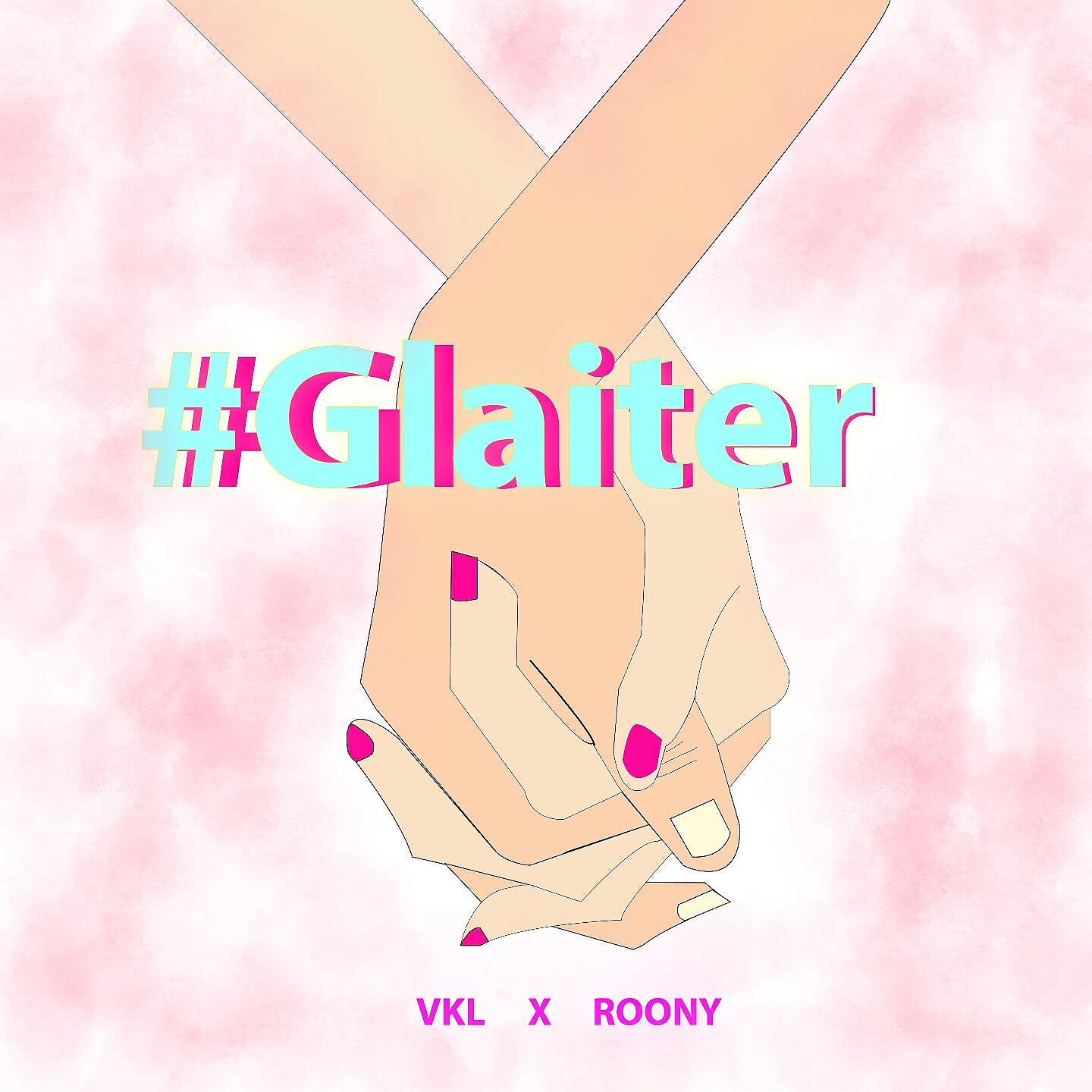 VKL - #Glaiter