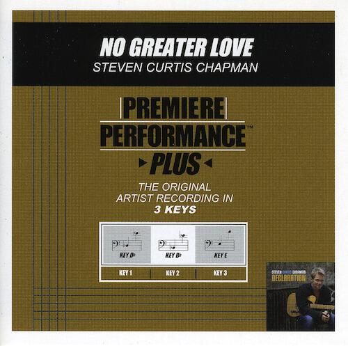 Steven Curtis Chapman - No Greater Love (Performance Track In Key Of Bb)
