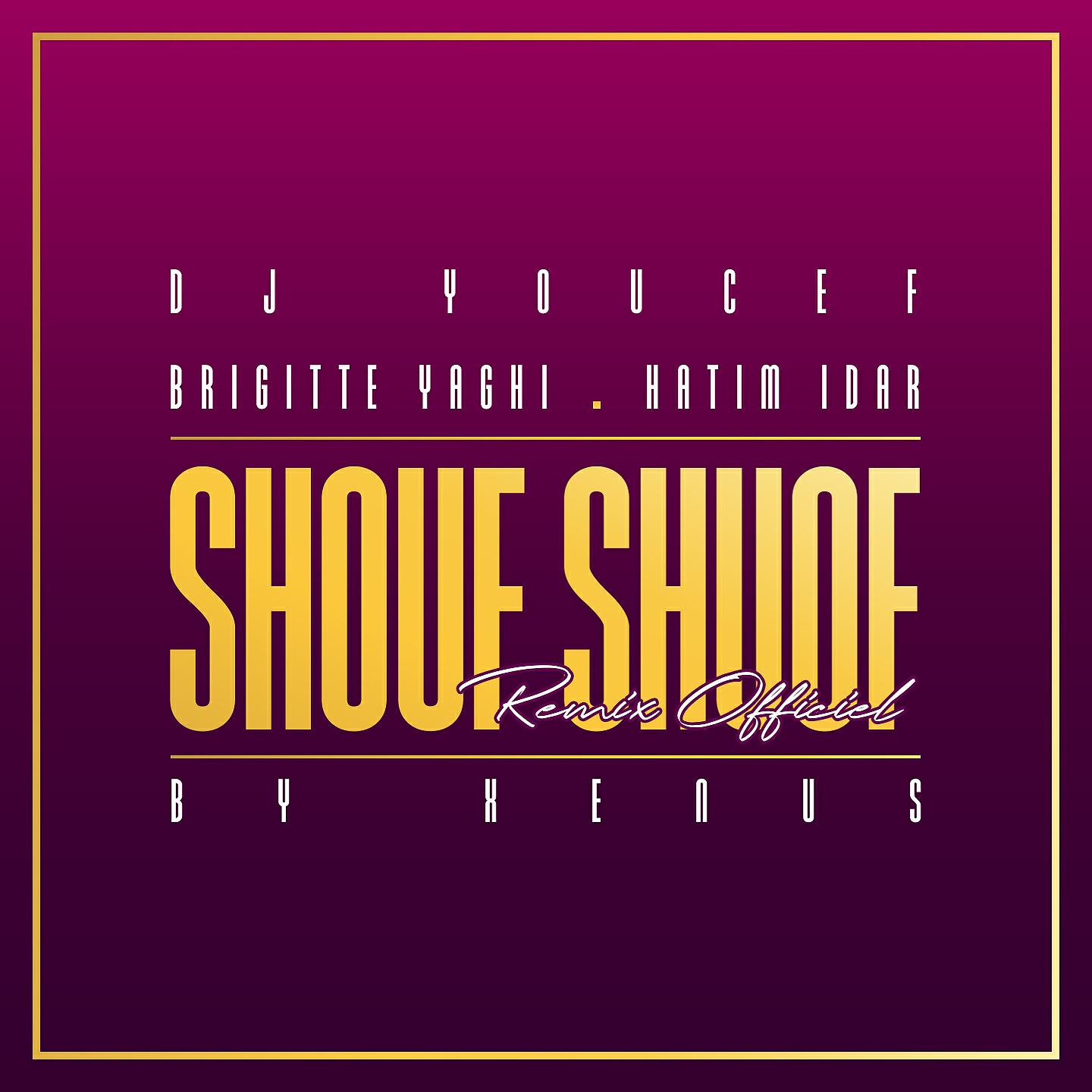 DJ Youcef - Shouf Shouf (Remix By Xenus)