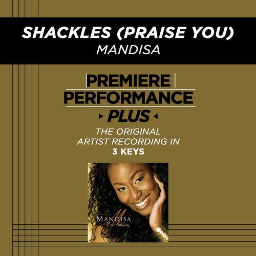 Mandisa - Shackles (Praise You) (Medium Key Performance Track With Background Vocals; TV Track)