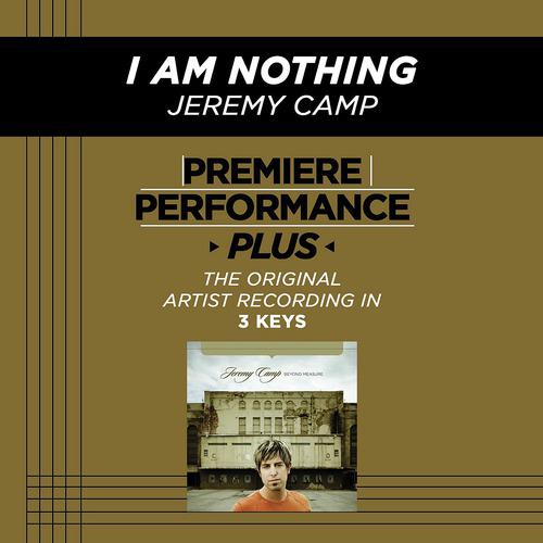 Постер альбома Premiere Performance Plus: I Am Nothing