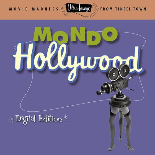 Постер альбома Ultra-Lounge: Mondo Hollywood