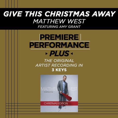 Matthew West - Give This Christmas Away (Low Key Performance Track Without Background Vocals)