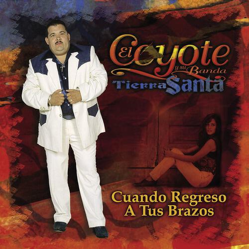 El Coyote Y Su Banda Tierra Santa - La Prieta Linda