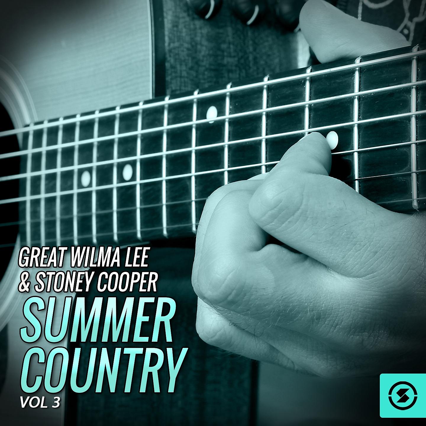 Постер альбома Great Wilma Lee & Stoney Cooper Summer Country, Vol. 3