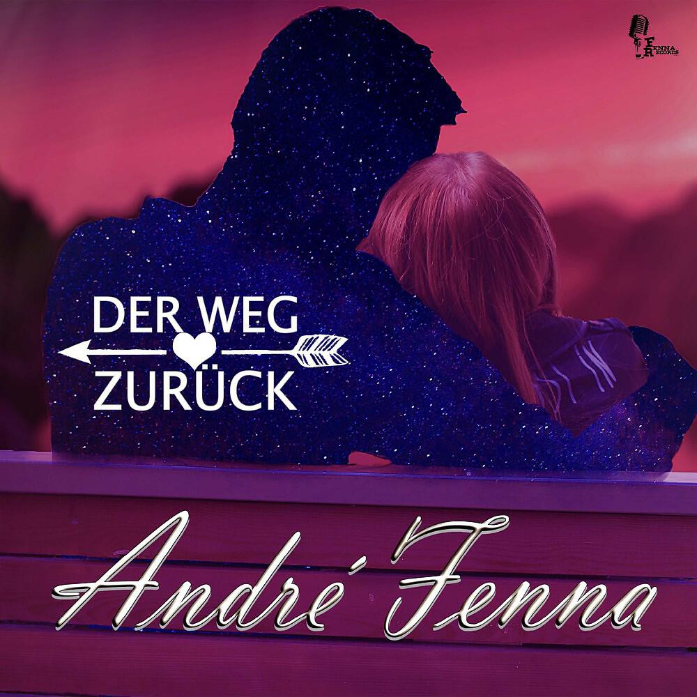 Andre'Fenna - Der Weg zurück (Radio Edit)