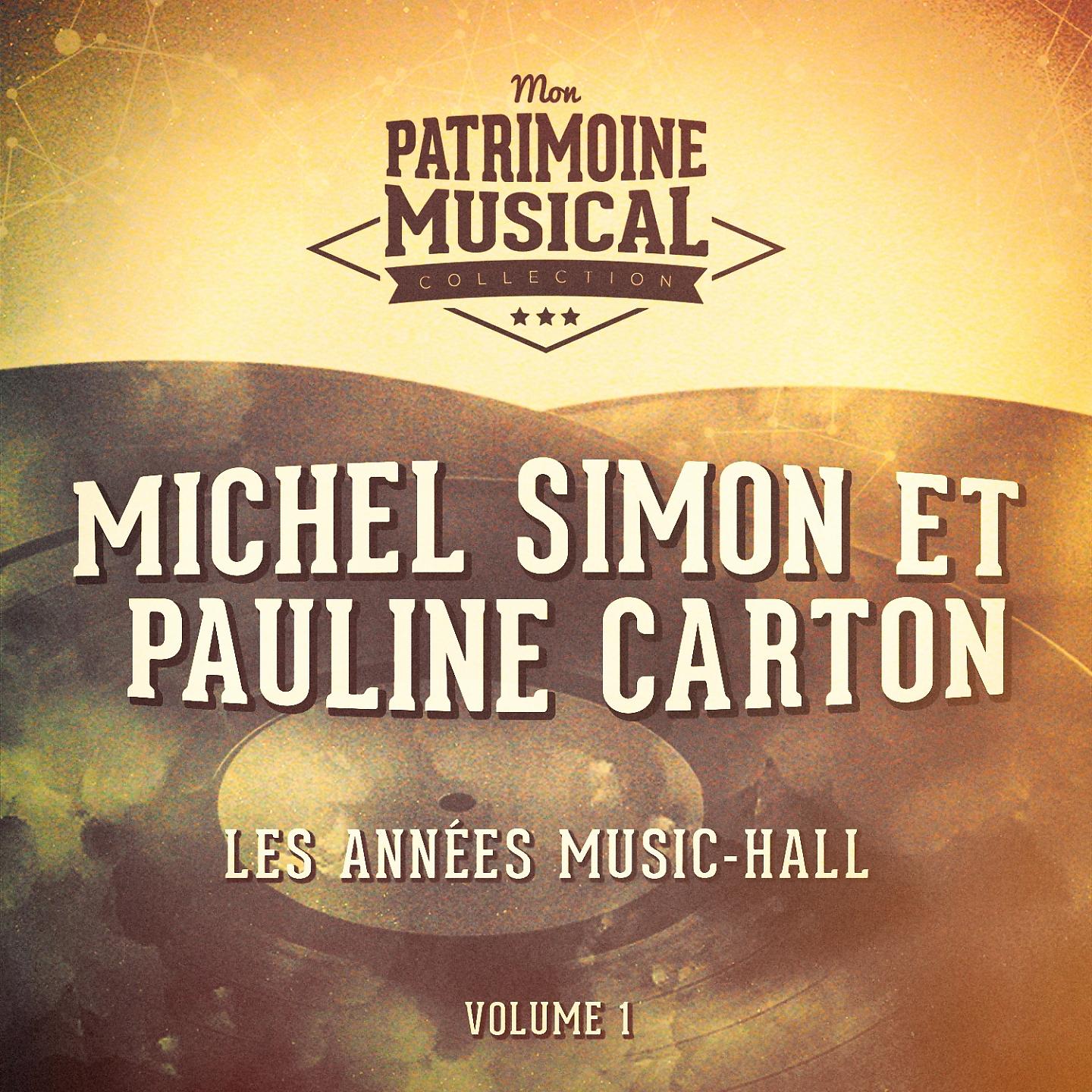 Постер альбома Les années music-hall : michel simon et pauline carton, vol. 1