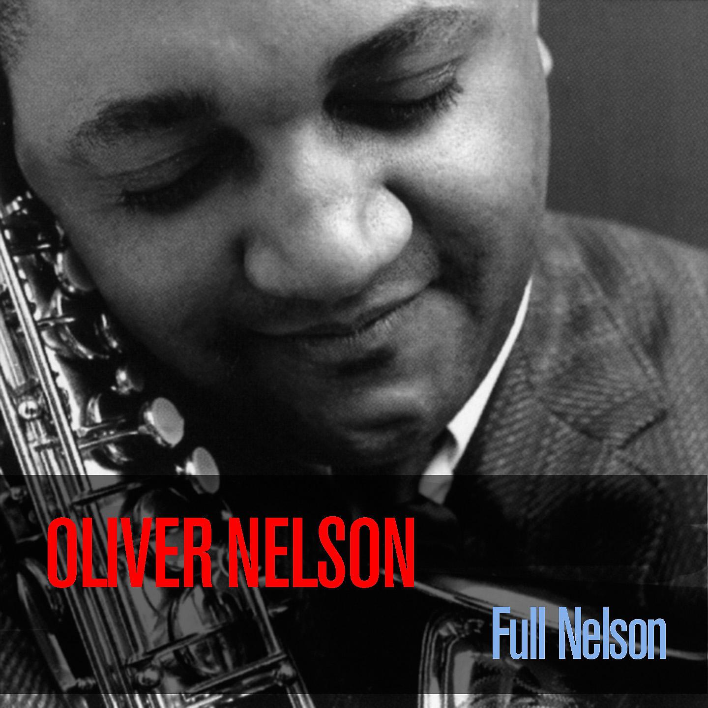 Постер альбома Oliver Nelson: Full Nelson