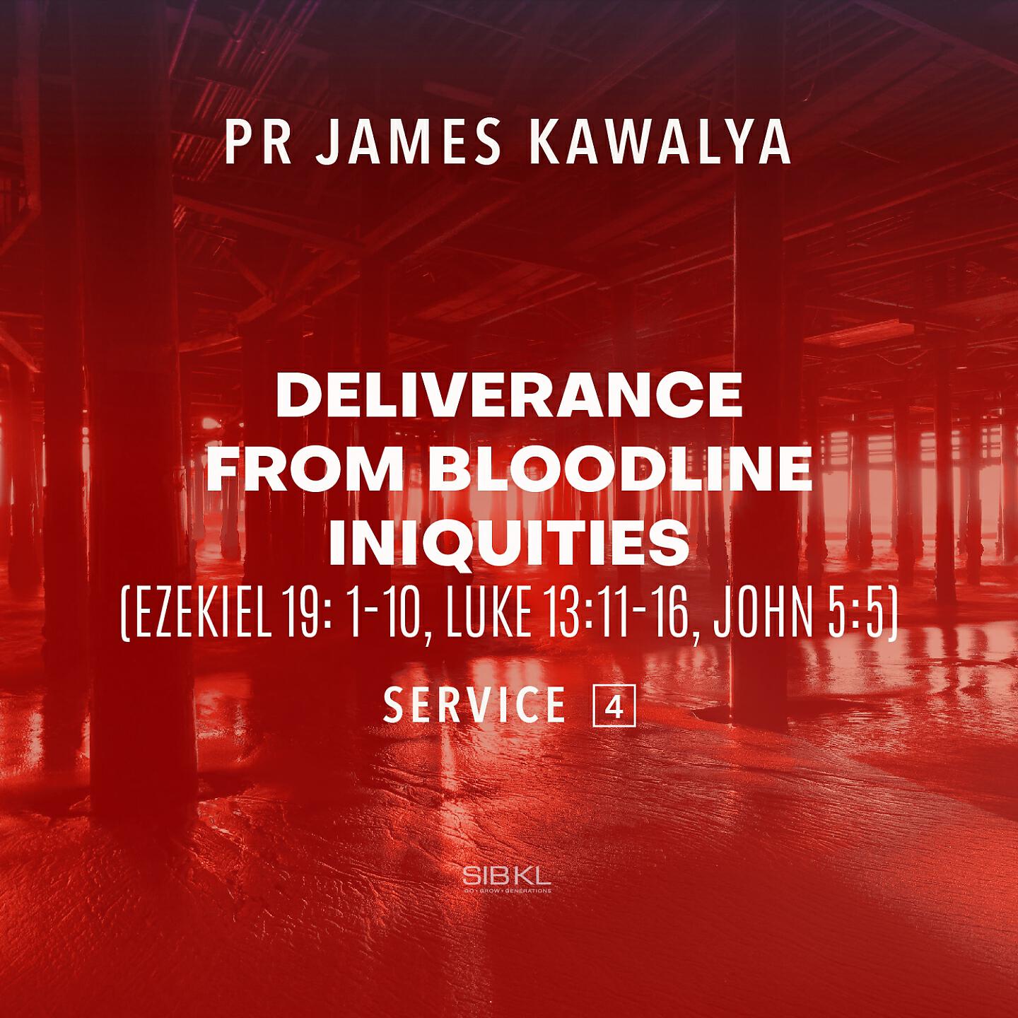 SIBKL - Deliverance from Bloodline Iniquities (Ezekiel 19: 1-10, Luke 13:11-16, John 5:5)