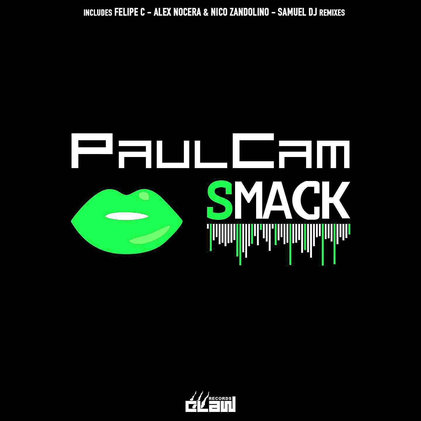 PaulCam - Smack (Felipe C Remix)