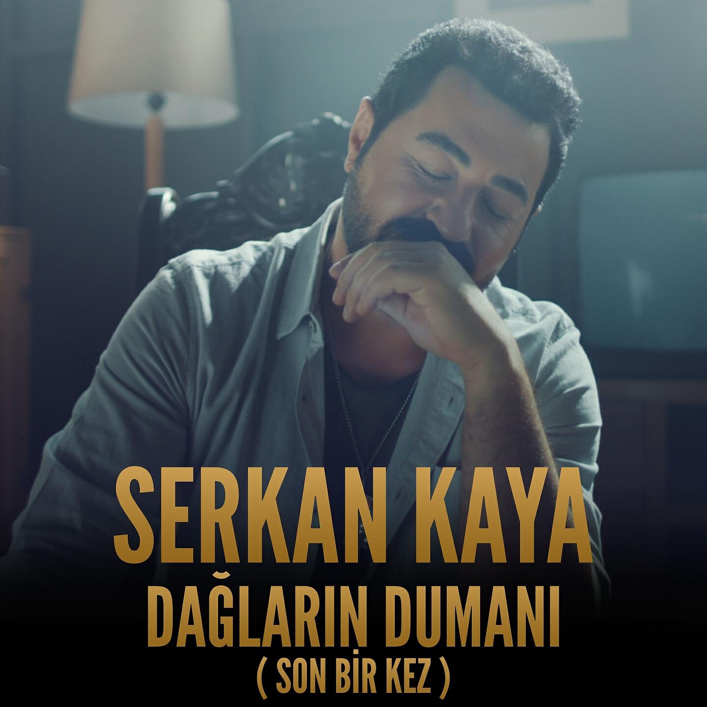 Serkan Kaya - Dağların Dumanı (Son Bir Kez)