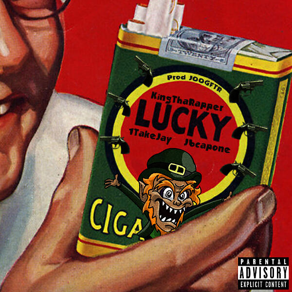 King Tha Rapper - Lucky (feat. 1TakeJay & Jb Capone)