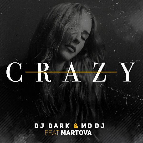 Dj Dark - Crazy (feat. Martova) (Extended)