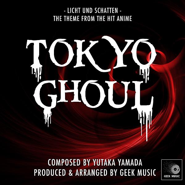 Постер альбома Tokyo Ghoul - Licht Und Schatten - Main Theme