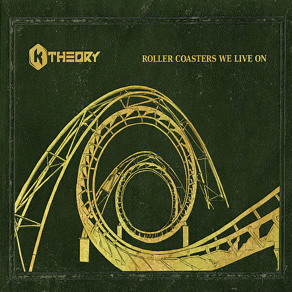 K Theory - Roller Coasters We Live On (feat. Watch The Duck)
