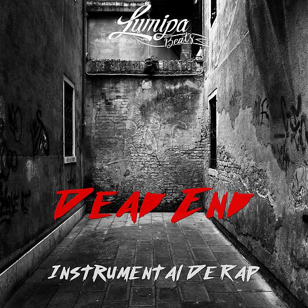 Постер альбома Dead End (feat. Jonathan Beats)  [Instrumental De Rap]