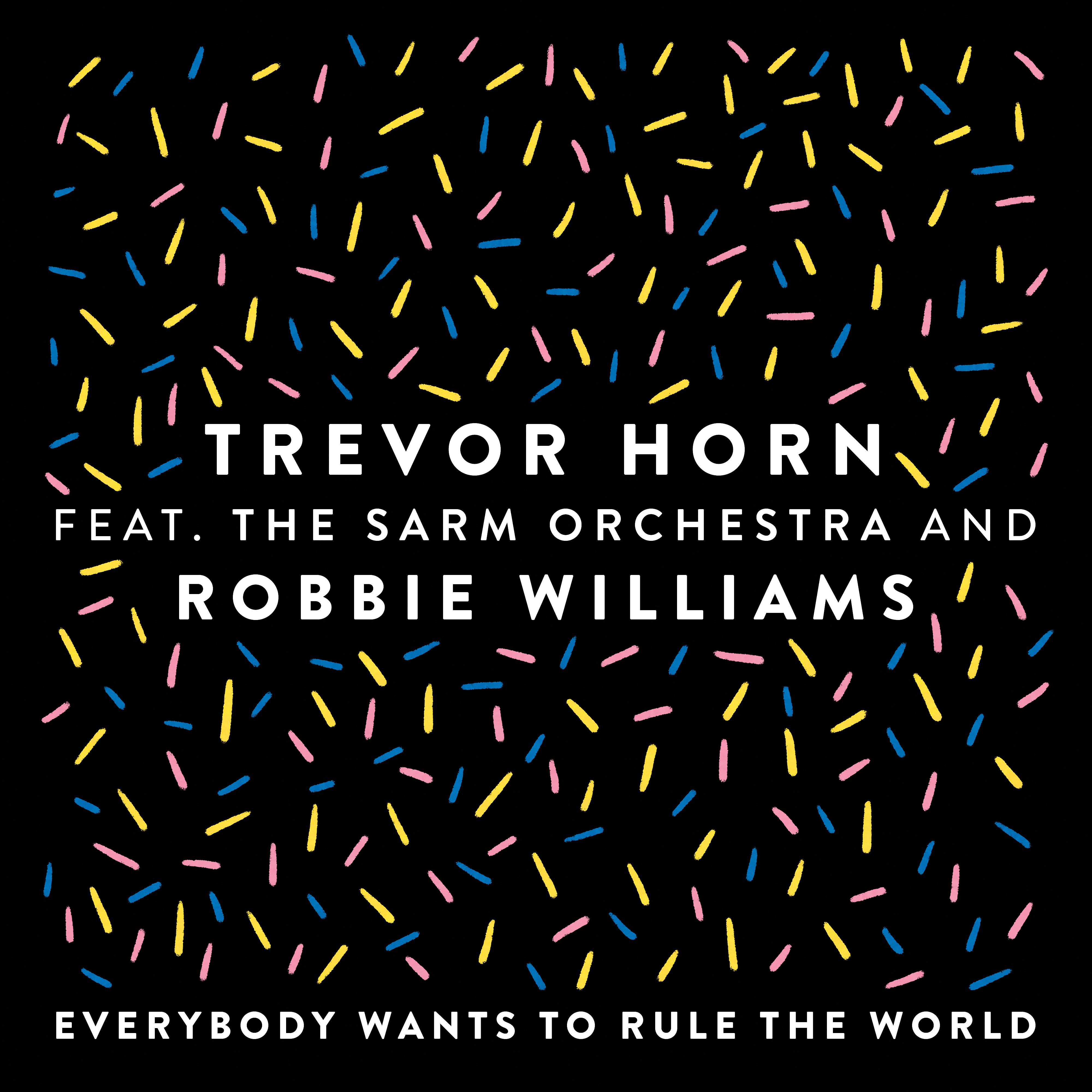 Постер альбома Everybody Wants to Rule the World (feat. The Sarm Orchestra and Robbie Williams) [Edit]